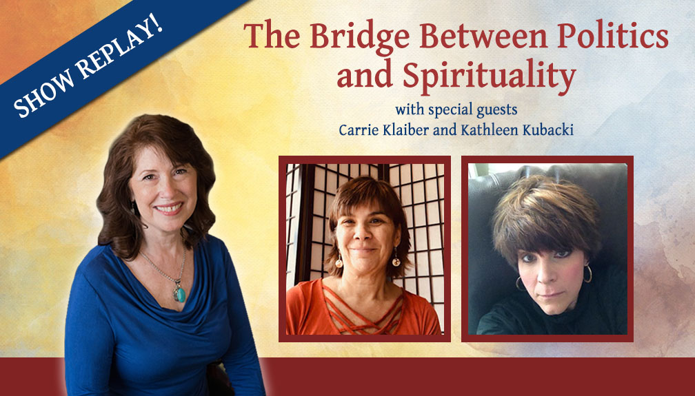 Inspiring Hope Show – Bridging Politics & Spirituality with Guests Kathy Kubacki & Carrie Klaiber