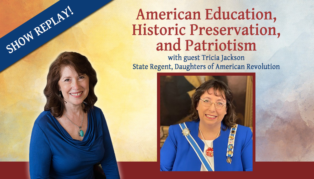 Inspiring Hope Show – Daughters of American Revolution with Tricia Jackson, NH State Regent