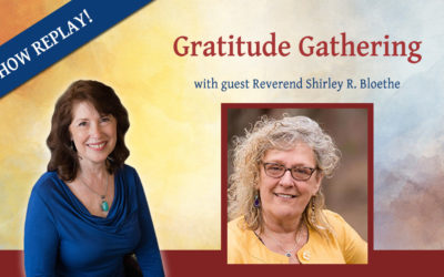 Inspiring Hope Radio Show – Gathering Gratitude with Rev. Shirley Bloethe