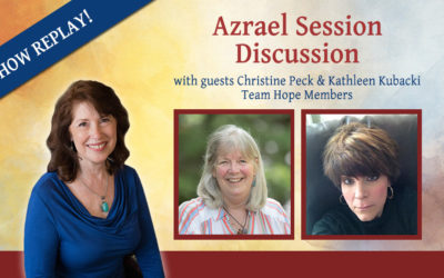 Inspiring Hope Radio Show – Azrael Session Discussion with Kathy Kubacki and Christine Peck