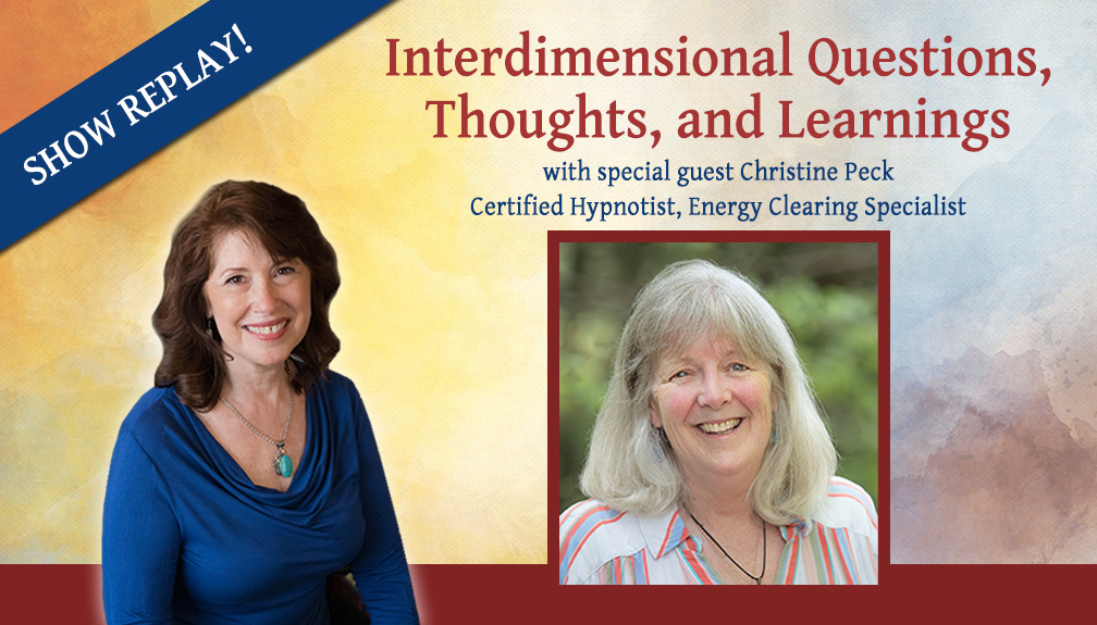 Inspiring Hope Show – Interdimensional Questions, Thoughts, and Learnings with Christine Peck