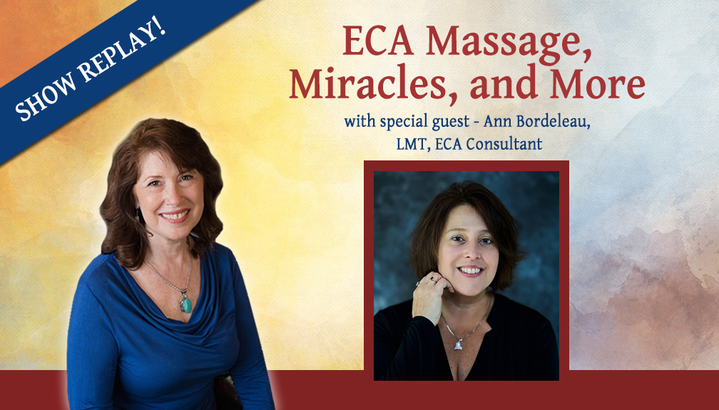 Inspiring Hope Show – ECA Massage, Miracles, and More with Ann Bordeleau