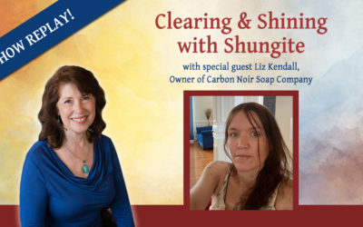 Inspiring Hope Show – Clearing & Shining with Shungite and guest Liz Kendall