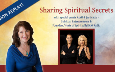 Inspiring Hope Show – Sharing Spiritual Secrets with April and Jay Matta