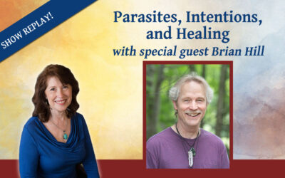 Inspiring Hope Show #148 – Intentions, Parasites, and Healing with Brian Hill