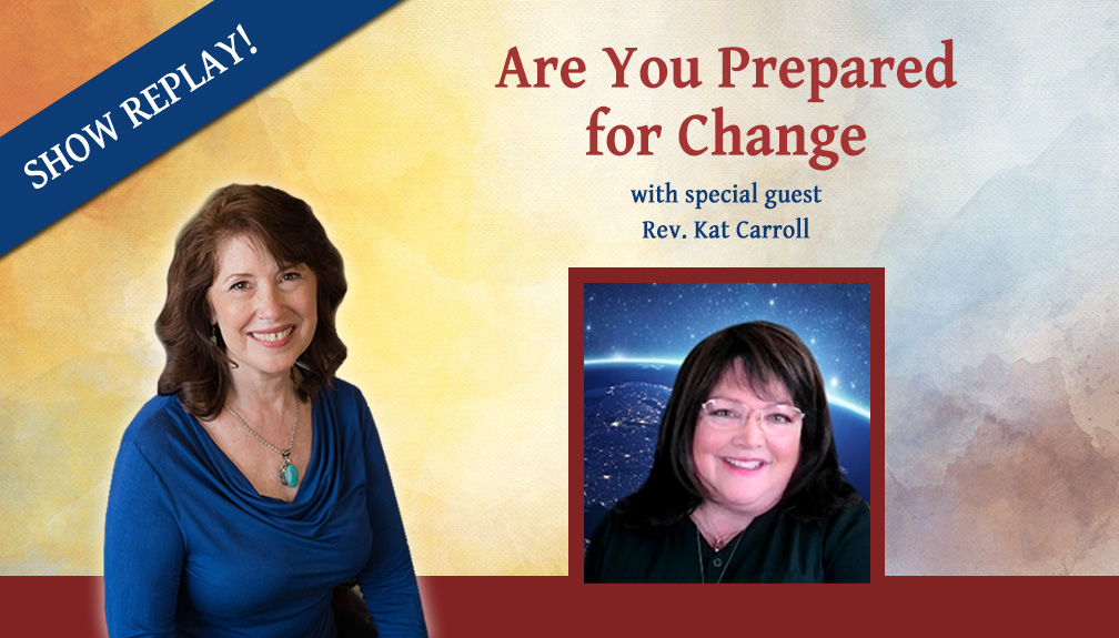 Inspiring Hope Show #146 – Are You Prepared for Change with Rev. Kat Carroll