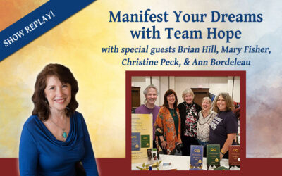 Manifest Your Dreams with Team Hope – Inspiring Hope Show #151