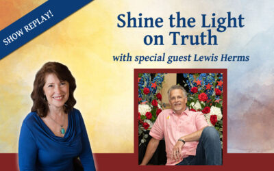 Shine the Light on Truth with Lewis Herms – Inspiring Hope Show #153