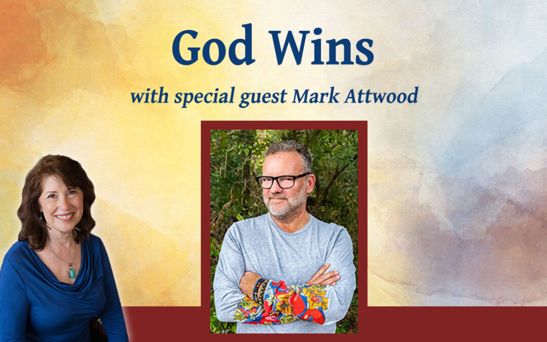 God Wins with Mark Attwood – Inspiring Hope Show #157