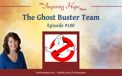 Ghost Busters with Scott, Melanie, Sharon, Tricia, and Mary – Inspiring Hope Show #180