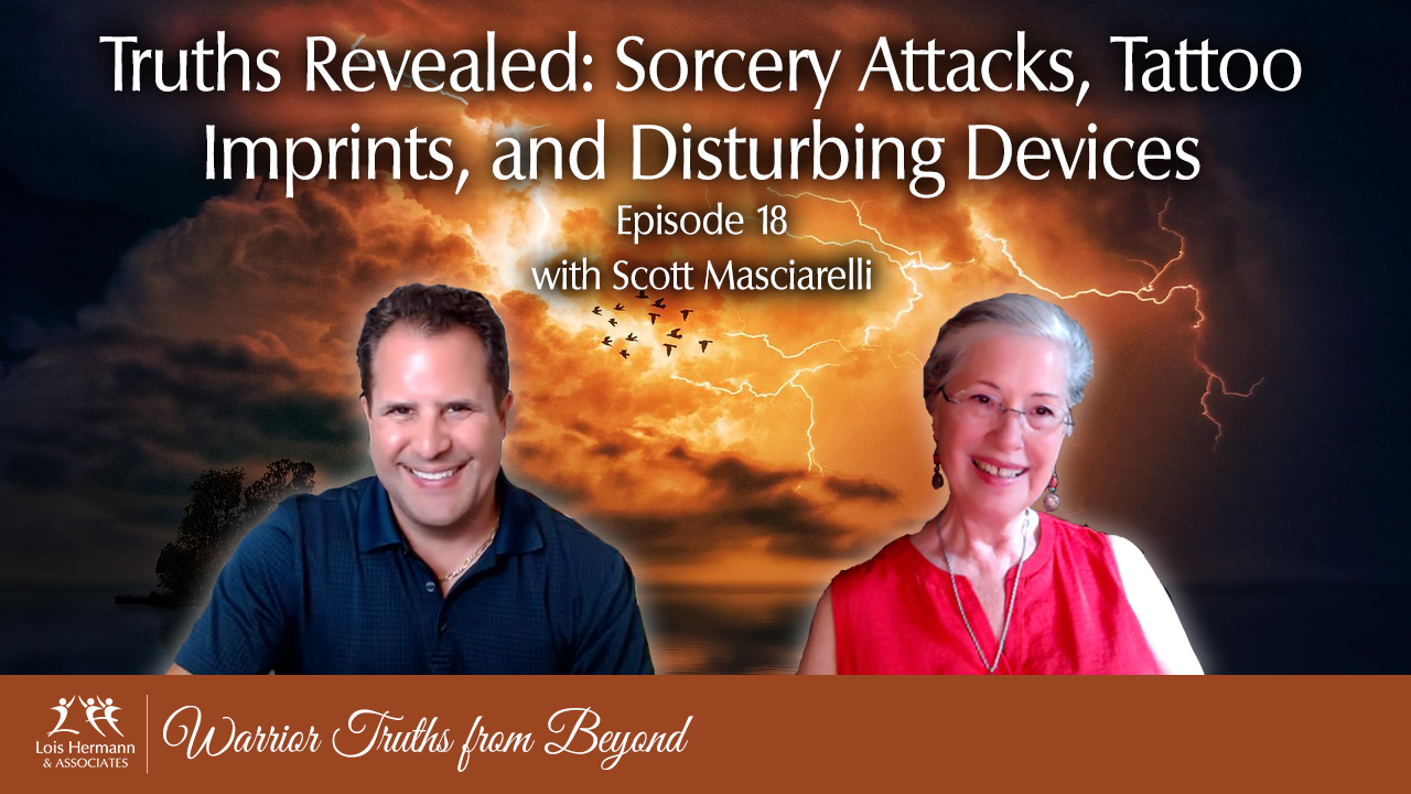 Warrior Truths from Beyond ~ Truths Revealed: Sorcery, Implants & Tattoos